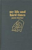 My Life and Hard Times (0848807715) by Thurber, James