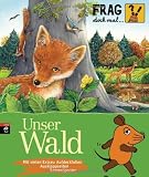 Frag doch mal .. - die Maus!  - Unser Wald - 