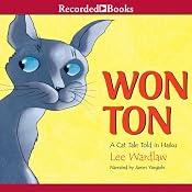 Won Ton: A Cat Tale Told in Haiku | [Lee Wardlaw]