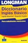 Longman Diccionario Ingles Basico, Ingles-Espanol, Espanol-Ingles: para estudiantes mexicanos (Basico Dictionary)