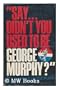 "Say ... didn't you used to be George Murphy?"