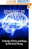 Singing in the Mind: A study of the Voice and Song