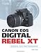 Canon EOS Digital Rebel XT Guide to Digital SLR Ph...