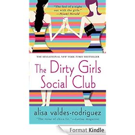 The Dirty Girls Social Club: A Novel