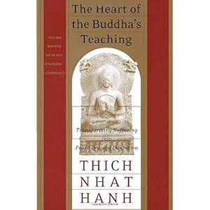 【クリックで詳細表示】The Heart of the Buddha’s Teaching： Thich Nhat Hanh： 洋書