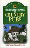 AA more short walks to country pubs