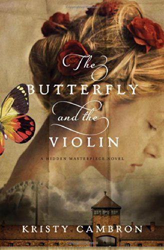 the butterfly and the violin a hidden masterpiece novel
