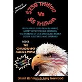 TheConundrumofAssets&Money(FullColorVersion):259TrillionVs5Trillion(WhyAmericaIsFarFromBankrupt,MoneyOutofThinAirExplained,...&TheMoneySystemIllustrated&Explained)