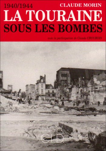 City Travel Guides Discounted  Used : Touraine Sous les Bombes