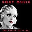 The Thrill Of It All: Roxy Music (1972-1982)