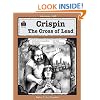 A Guide for Using Crispin: The Cross of Lead in the Classroom (Literature Units)