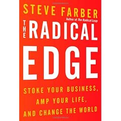 The Radical Edge: Stoke Your Business, Amp Your Life, and Change the World