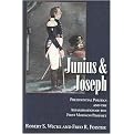 Junius And Joseph (Presidential Politics And The Assassination Of The First Mormon Prophet) (Hardcover)