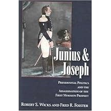 Junius And Joseph (Presidential Politics And The Assassination Of The First Mormon Prophet) (Hardcover)