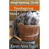Amish Knitting Circle-Thanksgiving- Volume 3 ~ Karen Anna Vogel