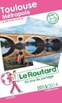 Le Routard Toulouse et ses environs 2...