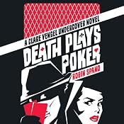 Death Plays Poker: A Clare Vengel Undercover Novel, Book 2 | [Robin Spano]