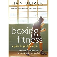 Boxing Fitness: A Guide to Get Fighting Fit (DVD), by Ian Oliver (Author)