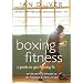 Boxing Fitness: A Guide to Get Fighting Fit (DVD), by Ian Oliver (Author)