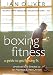 Search : Boxing Fitness: A Guide to Get Fighting Fit (DVD), by Ian Oliver (Author)