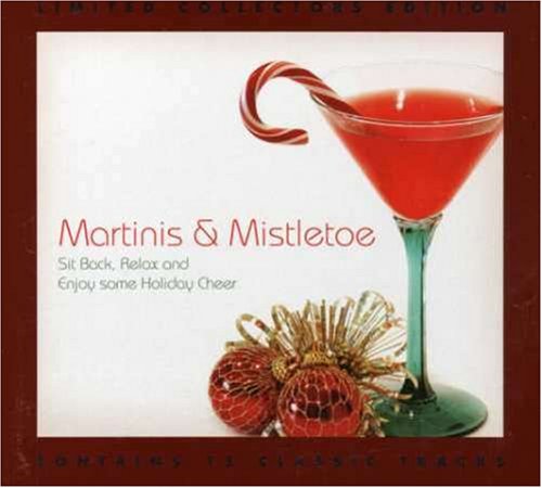 CD-Charts  Music : Martinis & Mistletoe: Cool Tunes for Your Christmas Cocktail Party