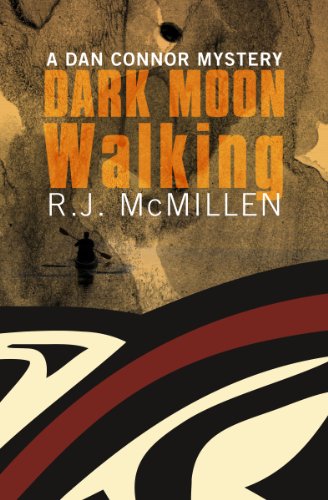 Dark Moon Walking (A Dan Connor Mystery)