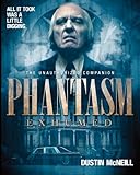 Phantasm Exhumed: The Unauthorized Companion