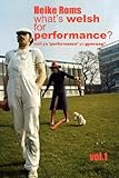 What's Welsh for performance? = Beth yw 'performance' yn Gymraeg?