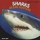 Sharks: Ocean Hunters (Powerful Predators)
