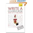 Write a Children's Book - And Get It Published: Teach Yourself'