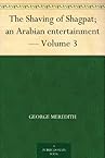 The Shaving of Shagpat; an Arabian entertainment  -  Volume 3