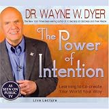 : The Power of Intention: Learning to Co-create Your World Your Way: Live Lecture