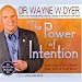 Books : The Power of Intention: Learning to Co-create Your World Your Way: Live Lecture