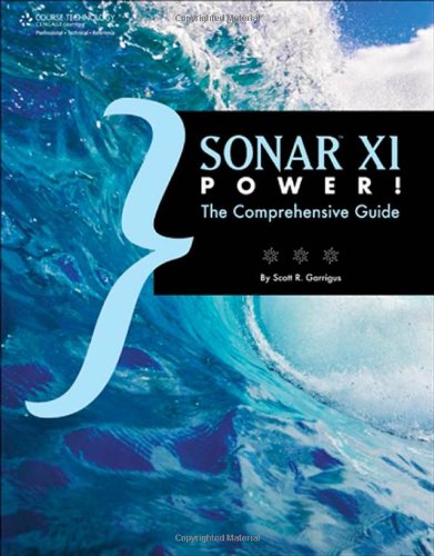 SONAR X1 Power!: The Comprehensive Guide