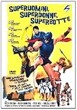 Superuomini, Superdonne, Superbotte