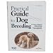 Practical Guide to Dog Breeding (3rd edition)