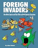 Foreign Invaders: Non-Native Species and their Effects on North America