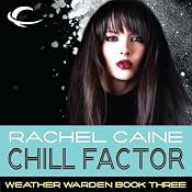 Chill Factor: Weather Warden, Book 3 | [Rachel Caine]
