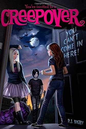 You Can't Come in Here! (You're invited to a Creepover)