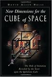 New Dimensions for the Cube of Space: The Path of Initiation Revealed by the Tarot Upon the Qabalistic Cube