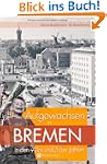 Aufgewachsen in Bremen in den 40er &...