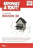 Réponse à tout - Je crée ma maison en 3D