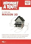 R�ponse � tout - Je cr�e ma maison en 3D