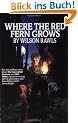 Where the Red Fern Grows: The Story of Two Dogs and a Boy (A Bantam starfire book)