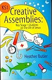 Creative assemblies : KS1 outlines on the life of Jesus