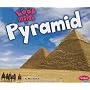 Look Inside a Pyramid (Pebble Plus)