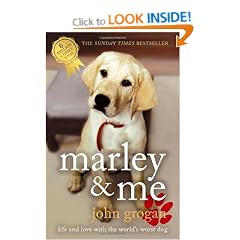 Marley and Me: Life and Love with the World's Worst Dog