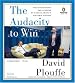The Audacity to Win: The Inside Story and Lessons of Barack Obama's Historic Victory