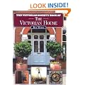 The Victorian Society Book of The Victorian House