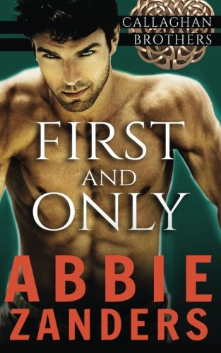 First and Only: Callaghan Brothers, Book 2